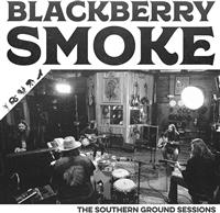 Blackberry Smoke - The Southern Ground Sessions (CD) : Affiliate Product | CFF Radio