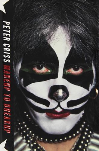 Makeup to Breakup: My Life In and Out of KISS Hardcover : Amazon Product Link | CFF Radio